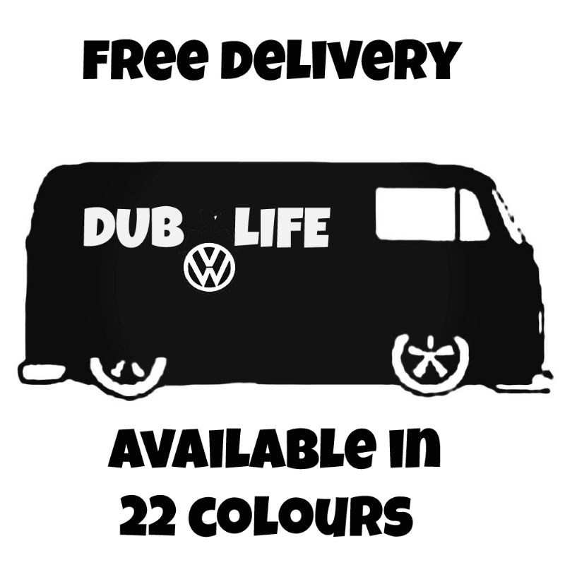 DUB LIFE Vinyl Car Sticker VW Van Motorbike Fairings Panniers Med 150mm x 67mm